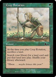 Crop Rotation
 As an additional cost to cast this spell, sacrifice a land.
Search your library for a land card, put that card onto the battlefield, then shuffle.